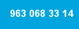 963 068 33 14 963 068 33 14